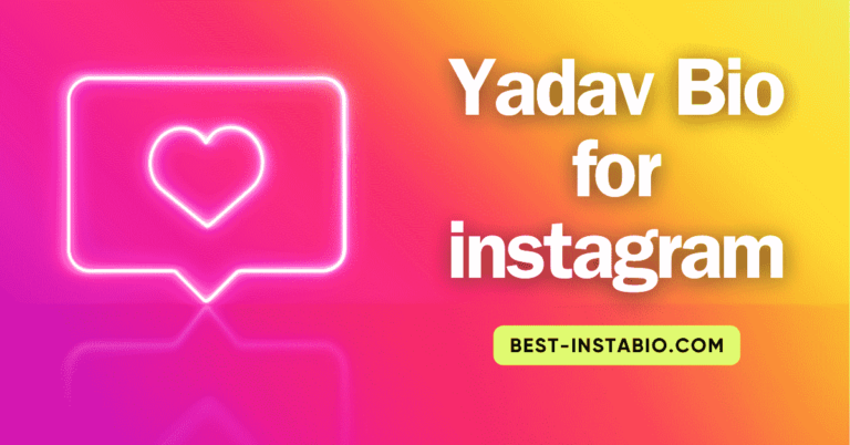 Yadav Bio For Instagram