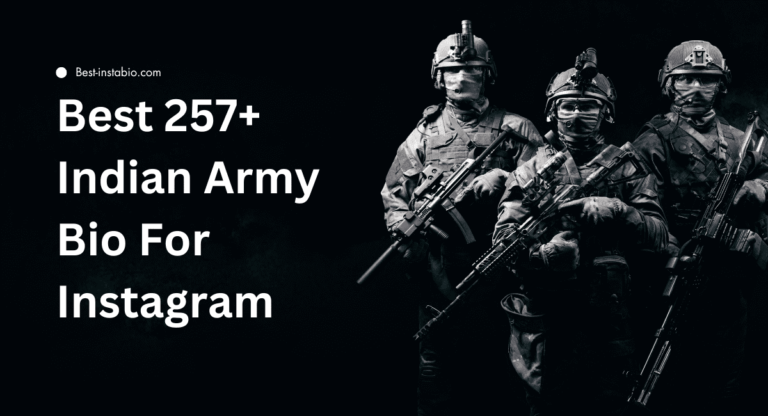 Best 257+ Indian Army Bio For Instagram {Hindi & English} 2024