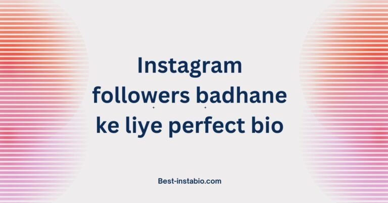 Instagram followers badhane ke liye perfect bio