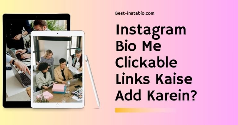 Instagram Bio Me Clickable Links Kaise Add Karein?